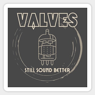 Valves Still Sound Better Sticker